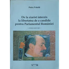 DE LA ZIARIST INTERZIS LA LIBERTATEA DE A CANDIDA PENTRU PARLAMENTUL ROMANIEI