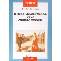 ISTORIA IDEILOR POLITICE DE LA ANTICI LA MODERNI ISTORIA IDEILOR POLITICE DE LA ANTICI LA MODERNI