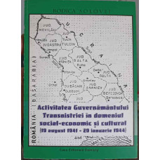 ACTIVITATEA GUVERNAMANTULUI TRANSNISTRIEI IN DOMENIUL SOCIAL-ECONOMIC SI CULTURAL (19 AUGUST 1941 - 29 IANUARIE 1944)