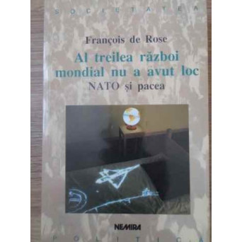 AL TREILEA RAZBOI MONDIAL NU A AVUT LOC NATO SI PACEA