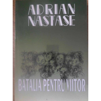 BATALIA PENTRU VIITOR