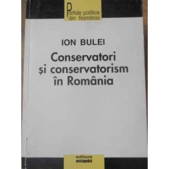 CONSERVATORI SI CONSERVATORISM IN ROMANIA