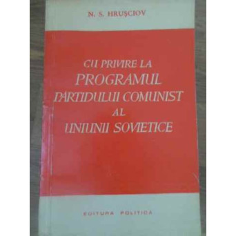 CU PRIVIRE LA PROGRAMUL PARTIDULUI COMUNIST AL UNIUNII SOVIETICE