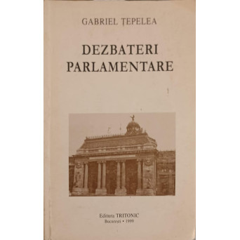 DEZBATERI PARLAMENTARE. CUVANTARI, INTERPELARI, AMENDAMENTE 1990-1998