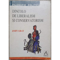 DINCOLO DE LIBERALISM SI CONSERVATORISM