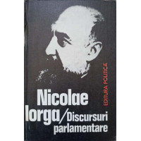 DISCURSURI PARLAMENTARE 1907-1917 DISCURSURI PARLAMENTARE 1907-1917