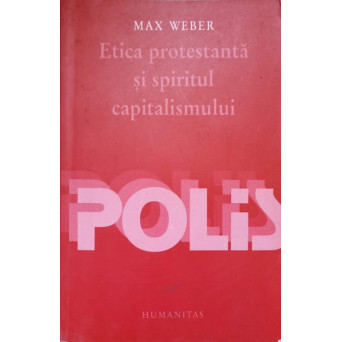 ETICA PROTESTANTA SI SPIRITUL CAPITALISMULUI