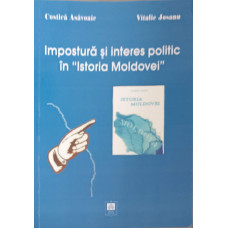 IMPOSTURA SI INTERES POLITIC IN ISTORIA MOLDOVEI