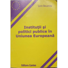 INSTITUTII SI POLITICI PUBLICE IN UNIUNEA EUROPEANA