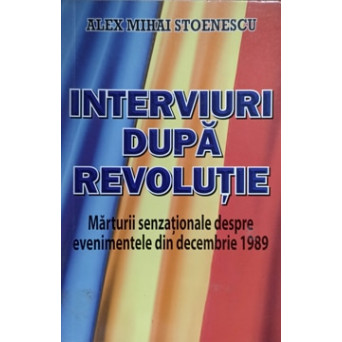 INTERVIURI DUPA REVOLUTIE