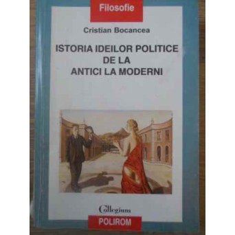 ISTORIA IDEILOR POLITICE DE LA ANTICI LA MODERNI