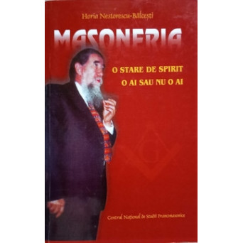 MASONERIA. O STARE DE SPIRIT. O AI SAU NU O AI
