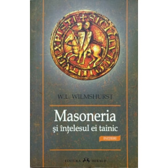 MASONERIA SI INTELESUL EI TAINIC