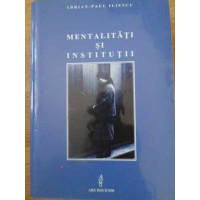 MENTALITATI SI INSTITUTII MENTALITATI SI INSTITUTII