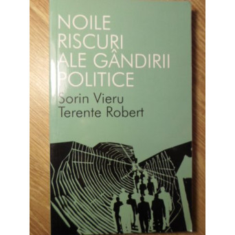 NOILE RISCURI ALE GANDIRII POLITICE