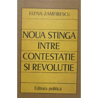 NOUA STANGA INTRE CONTESTATIE SI REVOLUTIE NOUA STANGA INTRE CONTESTATIE SI REVOLUTIE