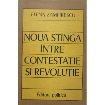 NOUA STANGA INTRE CONTESTATIE SI REVOLUTIE