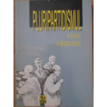 PLURIPARTIDISMUL O TEORIE A DEMOCRATIEI