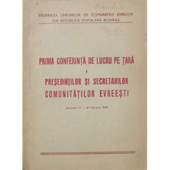PRIMA CONFERINTA DE LUCRU PE TARA A PRESEDINTILOR SI SECRETARILOR COMUNITATILOR EVREESTI