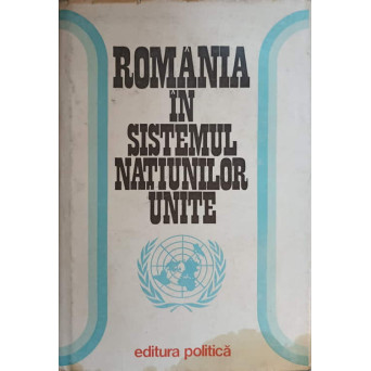 ROMANIA IN SISTEMUL NATIUNILOR UNITE
