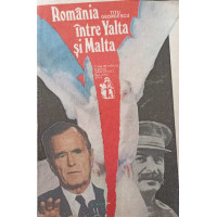 ROMANIA INTRE YALTA SI MALTA
