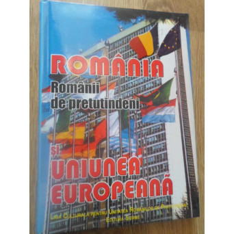 ROMANIA. ROMANII DE PRETUTINDENI SI UNIUNEA EUROPEANA