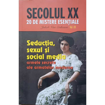 SEDUCTIA, SEXUL SI SOCIAL MEDIA. ARMELE SECRETE ALE ARMATELOR MODERNE