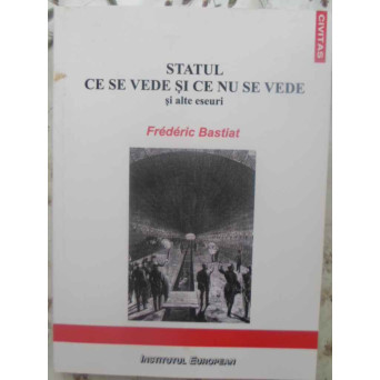 STATUL CE SE VEDE SI CE NU SE VEDE SI ALTE ESEURI