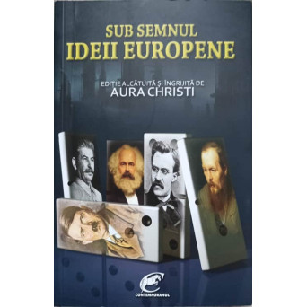 SUB SEMNUL IDEII EUROPENE