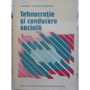 TEHNOCRATIE SI CONDUCERE SOCIALA