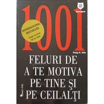 1001 FELURI DE A TE MOTIVA PE TINE SI PE CEILALTI