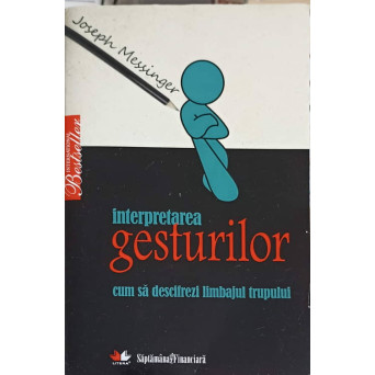 INTERPRETAREA GESTURILOR. CUM SA DESCIFREZI LIMBAJUL TRUPULUI