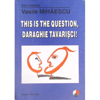 THIS IS THE QUESTION DARAGHIE TAVARISCI!