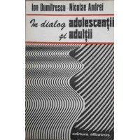 IN DIALOG ADOLESCENTII SI ADULTII 