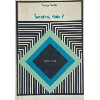 INCOTRO, FIULE? INCOTRO, FIULE?