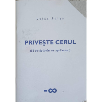 PRIVESTE CERUL (52 DE SAPTAMANI CU CAPUL IN NORI)