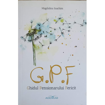GHIDUL PENSIONARULUI FERICIT