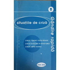 GANDIRE RAPIDA: SITUATIILE DE CRIZA