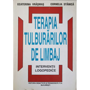 TERAPIA TULBURARILOR DE LIMBAJ. INTERVENTII LOGOPEDICE