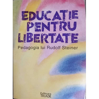 EDUCATIE PENTRU LIBERTATE
