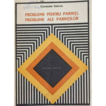 PROBLEME PENTRU PARINTI, PROBLEME ALE PARINTILOR