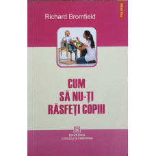 CUM SA NU-TI RASFETI COPII