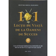 LECTII DE VIATA DE LA OAMENI DE SUCCES VOL.1