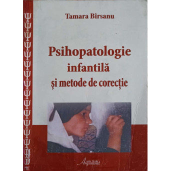 PSIHOPATOLOGIE INFANTILA SI METODE DE CORECTIE