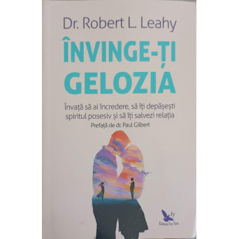 INVINGE-TI GELOZIA. INVATA SA AI INCREDERE, SA ITI DEPASESTI SPIRITUL POSESIV SI SA ITI SALVEZI RELATIA