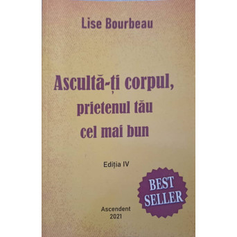 ASCULTA-TI CORPUL, PRIETENUL TAU CEL MAI BUN