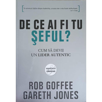 DE CE AI FI TU SEFUL? CUM SA DEVII UN LIDER AUTENTIC