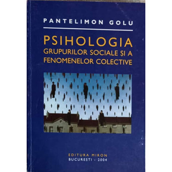 PSIHOLOGIA GRUPURILOR SOCIALE SI A FENOMENELOR COLECTIVE