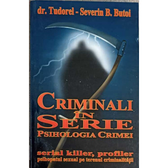 CRIMINALI IN SERIE. PSIHOLOGIA CRIMEI
