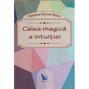 CALEA MAGICA A INTUITIEI